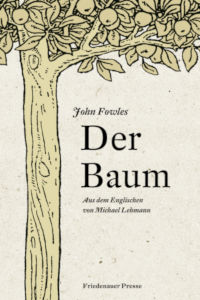 John Fowles: Der Baum (Übersetzung: Michael Lehmann).